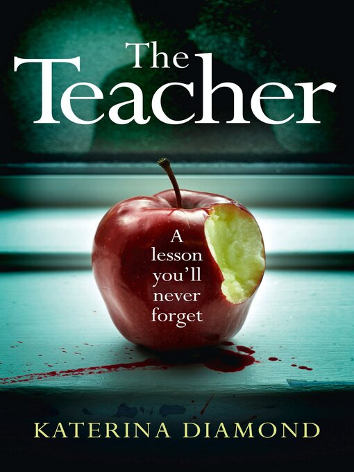 Title details for The Teacher by Katerina Diamond - Wait list